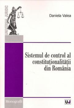 Sistemul de control al constitutionalitatii din Romania