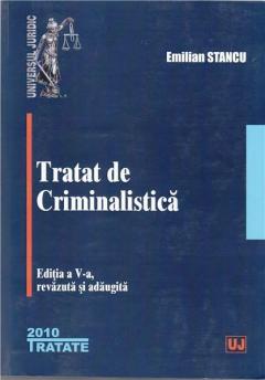 Tratat de criminalistica. Editia a V-a