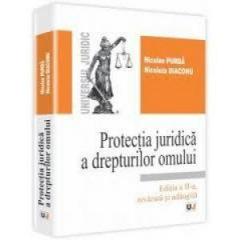 Protectia juridica a drepturilor omului. Editia a II-a