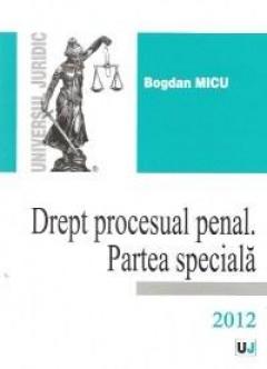 Drept procesual penal. Partea speciala 2012