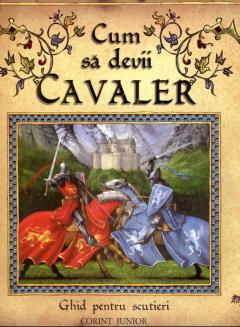 Cum Sa Devii Cavaler