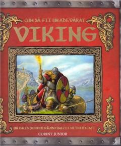 Cum sa fii un adevarat viking