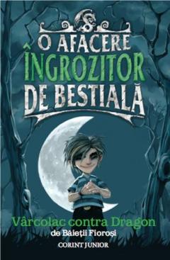 O afacere ingrozitor de bestiala - Varcolac contra Dragon 