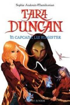 Tara Duncan 6 - In capcanele lui Magister Sophie Audouin-Mamikonian