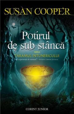 Potirul de sub stanca, vol. 1 din seria Taramul Intunericului Susan Cooper