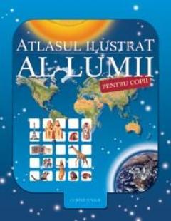Atlasul ilustrat al lumii pentru copii 2013 Nicholas Harris