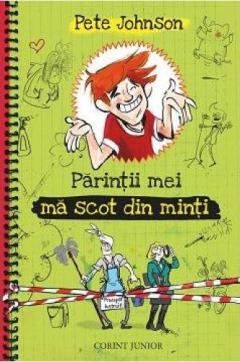Cum sa-ti instruiesti parintii Vol. 4 - Parintii mei ma scot din minti Pete Johnson
