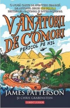 Pericol pe Nil - Vanatorii de comori Vol. II James Patterson