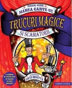 Marea carte cu trucuri magice si scamatorii Magic Mike