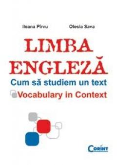 Limba engleza. Cum sa studiem un text. Vocabulary in context