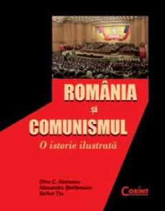 Romania si comunismul. O istorie ilustrata