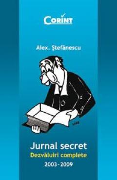 Jurnal secret. Dezvaluiri complete 2003 - 2009