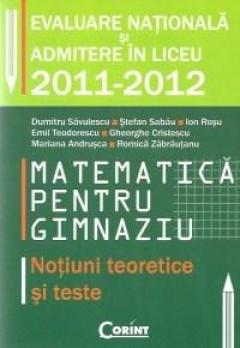 Matematica pentru gimnaziu - Notiuni teoretice si teste - Evaluare Nationala si Admitere in Liceu 2011-2012