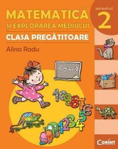 Matematica si explorarea mediului - Cls. pregatitoare Sem. al II-lea