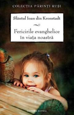 Fericirile evanghelice in viata noastra