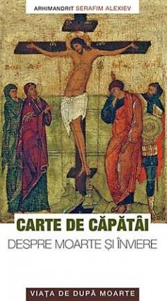 Carte de capatai despre moarte si inviere