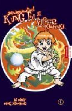 Neindemanaticul Kung Fu si Superkarateka - vol 2