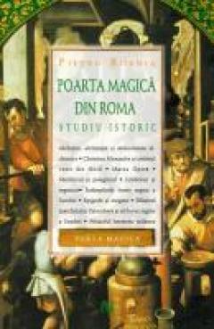 Poarta Magica din Roma. Studiu istoric