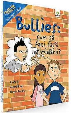 Bullies: cum sa faci fata intimidarii? 
