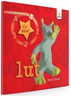 Lut - Arta si indemanare in 5 pasi Anna Liimos