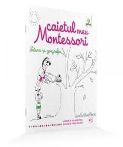 Natura si geografie - Caietul meu Montessori 