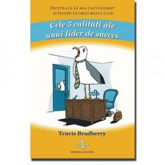 Cele 3 calitati ale unui lider de succes
