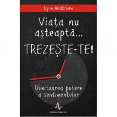 Viata nu asteapta....trezeste-te Lynn Grabhorn
