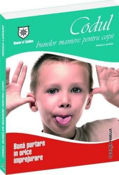 Codul bunelor maniere pentru copii. Buna purtare in orice imprejurare