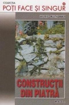 Poti face si singur - Constructii din piatra