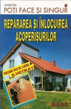 Repararea si inlocuirea acoperisurilor
