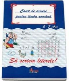 Caiet de scriere pentru Limba Romana - 5 - 7 ani