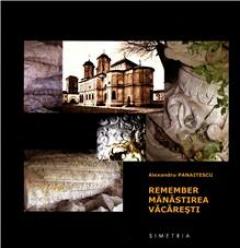 Remember Manastirea Vacaresti