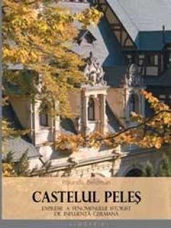Castelul Peles - Expresie a fenomenului istorist de influenta germana