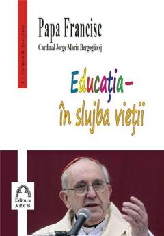 Educatia – in slujba vietii