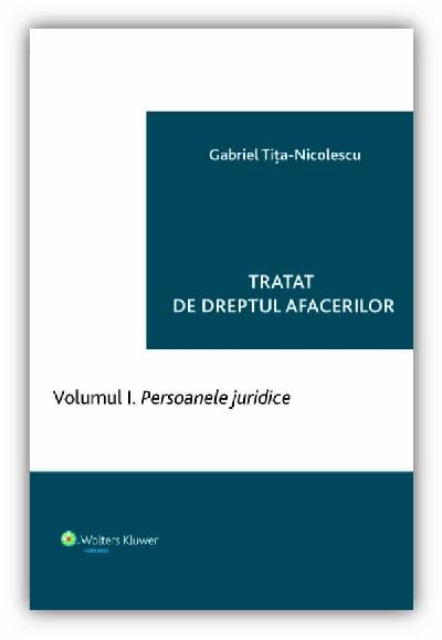 Tratat de Vol. 1 - Persoanele juridice - Gabriel Tita-Nicolescu