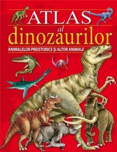 Atlas Al Dinozaurilor Animalelor Preistorice Si Al Altor Animale