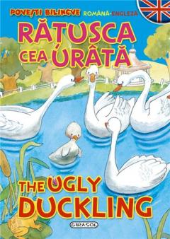 Povesti bilingve (romana-engleza): Ratusca cea urata