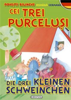 Povesti bilingve (romana-germana): Cei trei purcelusi