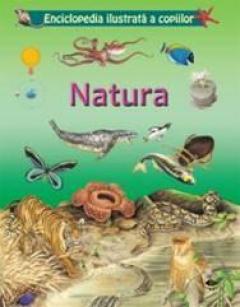 Natura. Enciclopedia ilustrata a copiilor 