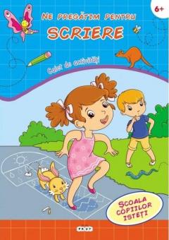 Ne pregatim pentru scriere. Caiet de activitati