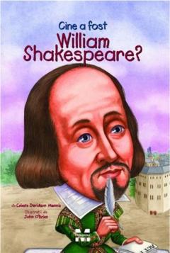 Cine a fost William Shakespeare? 