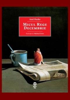 Micul Rege Decembrie Axel Hacke, Michael Sowa