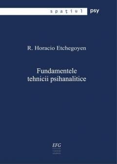 Fundamentele tehnicii psihanalitice R. Horacio Etchegoyen