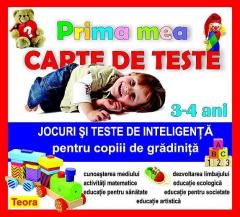 Prima mea carte de teste. Jocuri si teste de inteligenta pentru copiii de gradinita, 3-4 ani