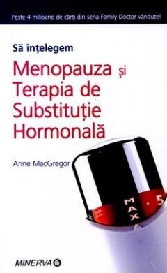 Sa Intelegem Menopauza Si Terapia De Substitutie Hormonala