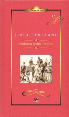 Padurea spanzuratilor Liviu Rebreanu