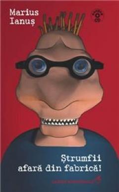Strumfii Afara Din Fabrica!