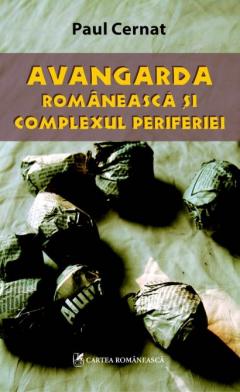 Avangarda romaneasca si complexul periferiei
