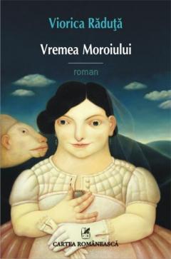 Vremea Moroiului Viorica Raduta