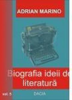 Biografia ideii de literatura Vol V 